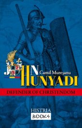 book John Hunyadi: Defender of Christendom