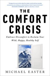 book The Comfort Crisis: Embrace Discomfort To Reclaim Your Wild, Happy, Healthy Self