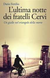 book L'ultima notte dei fratelli Cervi. Un giallo nel triangolo della morte