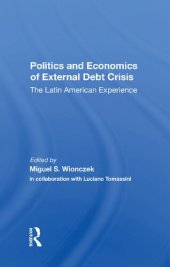 book Politics And Economics Of External Debt Crisis: The Latin American Experience