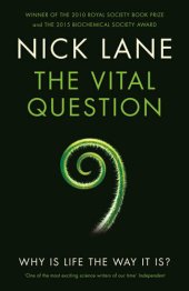 book The Vital Question: Why Is Life the Way It Is?