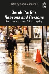 book Derek Parfit’s ﻿Reasons and Persons﻿: An Introduction and Critical Inquiry