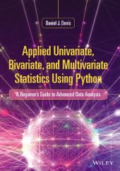 book Applied Univariate, Bivariate, and Multivariate Statistics Using Python: A Beginner's Guide to Advanced Data Analysis