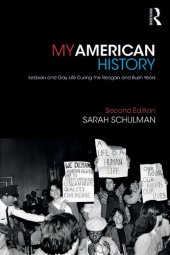 book My American History: Lesbian and Gay Life During the Reagan and Bush Years