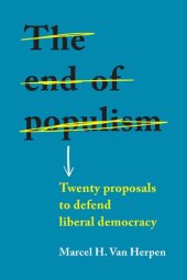 book The End of Populism: Twenty Proposals to Defend Liberal Democracy