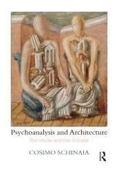 book Psychoanalysis and Architecture: The Inside and the Outside