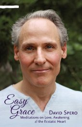 book Easy grace -meditations on the ecstatic heart