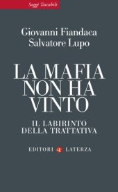 book La mafia non ha vinto. Il labirinto della trattativa