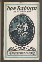 book Das Radium und seine Bedeutung in Wissenschaft und Leben