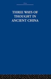 book Three Ways of Thought in Ancient China (China: History, Philosophy, Economics)