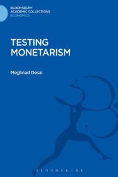 book Testing Monetarism (Bloomsbury Academic Collections: Economics)