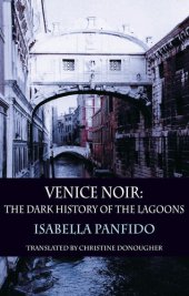 book Venice Noir: The Dark History of the Lagoons