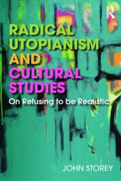 book Radical Utopianism and Cultural Studies: On Refusing to Be Realistic