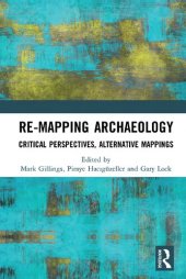 book Re-Mapping Archaeology: Critical Perspectives, Alternative Mappings