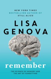 book Remember: The Science of Memory and the Art of Forgetting