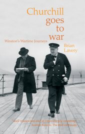 book Churchill Goes to War: Winston's Wartime Journeys