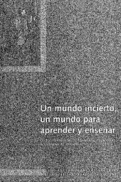 book Un mundo incierto, un mundo para aprender y enseñar