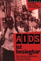 book AIDS ist besiegbar - Die künstliche Herstellung, die neue Therapie und deren Baykott