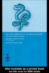 book The court chronicle of the kings of Manipur : the Cheitharon kumpapa : original text, translation, and notes