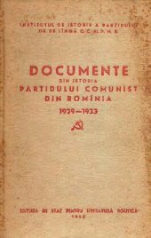 book Documente din istoria Partidului Comunist din România 1929—1933