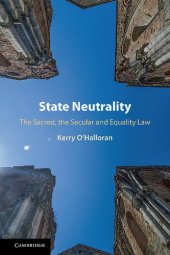 book State Neutrality : The Sacred, the Secular and Equality Law