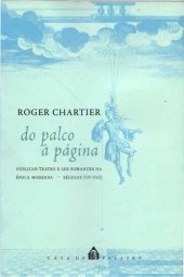 book Do palco à página: publicar teatro e ler romances na Época Moderna - séculos XVI-XVIII