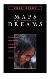 book Maps and Dreams: Indians And The British Columbia Frontier