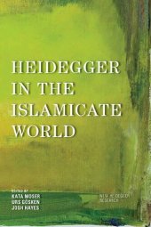 book Heidegger in the Islamicate World