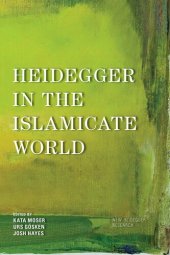 book Heidegger in the Islamicate World