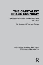 book The Capitalist Space Economy: Geographical Analysis After Ricardo, Marx and Sraffa