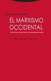 book El marxismo occidental. Cómo nació, cómo murió y cómo puede resucitar