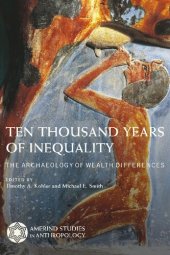 book Ten Thousand Years of Inequality: The Archaeology of Wealth Differences