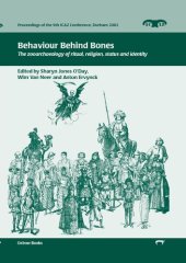 book Behaviour Behind Bones: The zooarchaeology of ritual, religion, status and identity