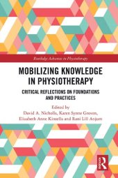 book Mobilizing Knowledge in Physiotherapy: Critical Reflections on Foundations and Practices