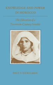 book Knowledge and Power in Morocco: The Education of a Twentieth-Century Notable