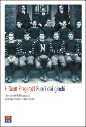 book Fuori dai giochi. I racconti della grazia, dell'agonismo e del corpo