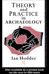 book Theory and Practice in Archaeology