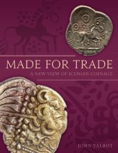 book Made for Trade: A New View of Icenian Coinage