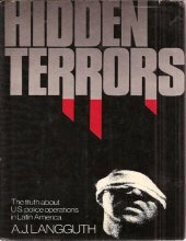 book Hidden Terrors: The truth about U.S. police operations in Latin America