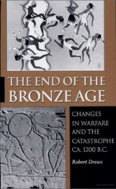 book The End of the Bronze Age: Changes in Warfare and the Catastrophe ca. 1200 B.C. - Third Edition