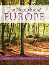 book The Neolithic of Europe: Papers in Honour of Alasdair Whittle