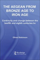 book The Aegean from Bronze Age to Iron Age: Continuity and Change Between the Twelfth and Eighth Centuries BC