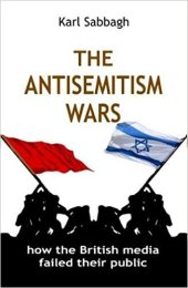 book The Antisemitism Wars: How the British Media Failed Their Public