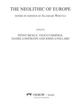 book The Neolithic of Europe: Papers in Honour of Alasdair Whittle