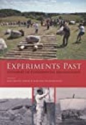 book Experiments Past: Histories of Experimental Archaeology