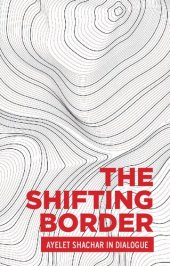 book The shifting border : Legal cartographies of migration and mobility