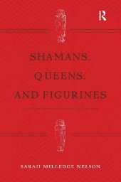 book Shamans, Queens, and Figurines: The Development of Gender Archaeology