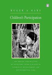 book Children's Participation: The Theory and Practice of Involving Young Citizens in Community Development and Environmental Care