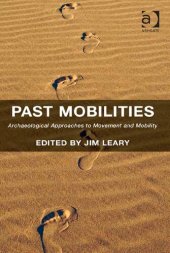 book Past Mobilities: Archaeological Approaches to Movement and Mobility