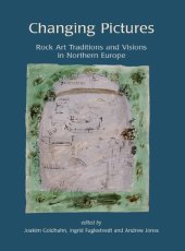 book Changing Pictures: Rock Art Traditions and Visions in the Northernmost Europe